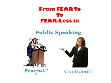 From FEAR To To FEAR-Less in.