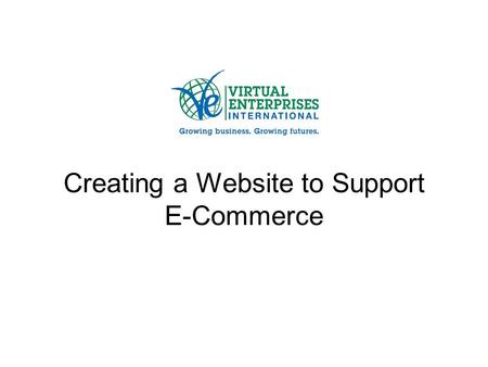 Creating a Website to Support E-Commerce. Agenda 1.Welcome & introductions 2.Objective of today’s session –Introduction to LearningExpress Library resources.