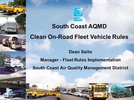 South Coast AQMD Clean On-Road Fleet Vehicle Rules.
