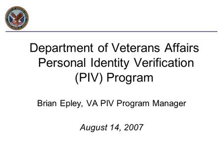 Brian Epley, VA PIV Program Manager