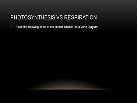 Photosynthesis VS Respiration