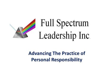 Advancing The Practice of Personal Responsibility.
