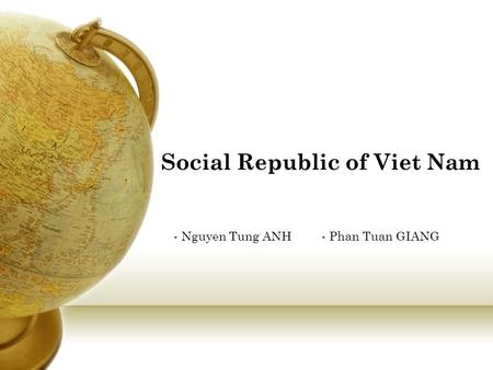 Social Republic of Viet Nam