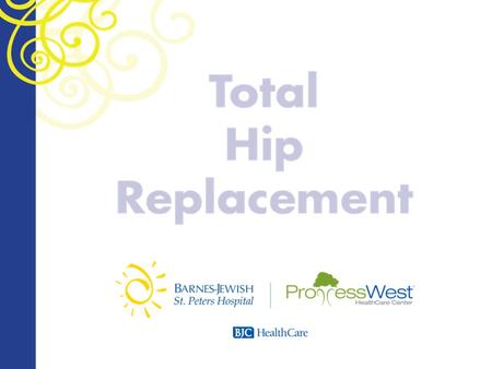 Overview What is Total Hip Replacement (THR)?