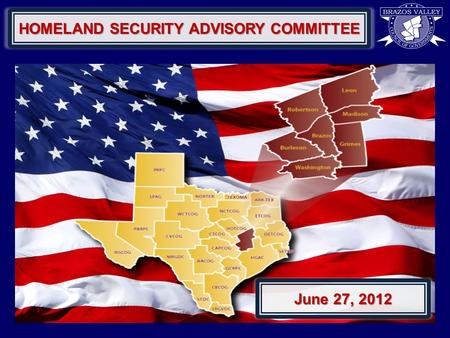 HOMELAND SECURITY ADVISORY COMMITTEE June 27, 2012.