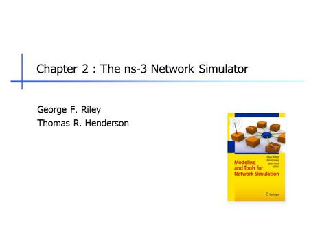 Chapter 2 : The ns-3 Network Simulator