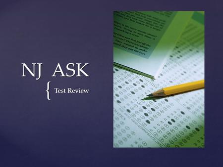 { NJ ASK Test Review. 1. BEFORE YOU READ: a. Predict what the text is about – the topic. b. Predict the author’s purpose : is it to inform, explain, entertain.