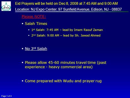 Page 1 of 4 Eid Prayers will be held on Dec 8, 2008 at 7:45 AM and 9:00 AM Location: NJ Expo Center, 97 Sunfield Avenue, Edison, NJ - 08837 Please NOTE: