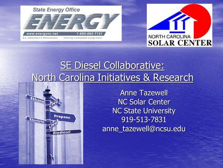 SE Diesel Collaborative: North Carolina Initiatives & Research Anne Tazewell NC Solar Center NC State University