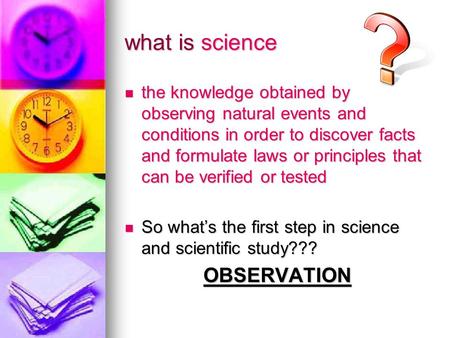 what is science OBSERVATION