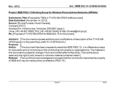 Doc.: IEEE 802.15-12-0648-00-004m Nov. 2012 NICT Project: IEEE P802.15 Working Group for Wireless Personal Area Networks (WPANs)‏ Submission Title: [Proposal.
