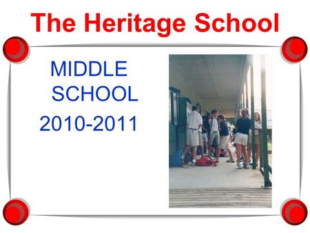 The Heritage School MIDDLE SCHOOL 2010-2011. Organizing For Success!  Student Handbook: A daily planner and information booklet  Schedules: A & B days.
