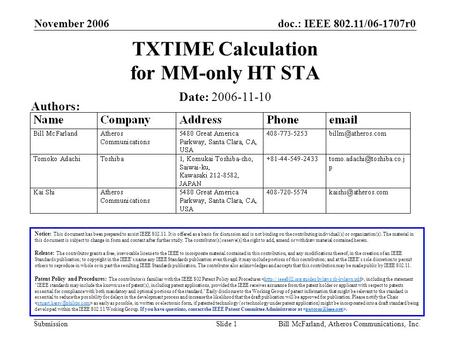 Doc.: IEEE 802.11/06-1707r0 Submission November 2006 Bill McFarland, Atheros Communications, Inc.Slide 1 TXTIME Calculation for MM-only HT STA Notice: