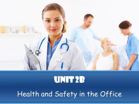 Unit 2b Health and Safety in the Office. Click to go to Sum up page Keep safe in the office Falling and tripping accident s Fire EmployeeEmployer Don’t.