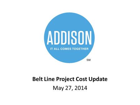 Belt Line Project Cost Update May 27, 2014. Belt Line – Project Overview Undergrounding of aerial utilities – electrical and telecom Two Phases – Marsh.