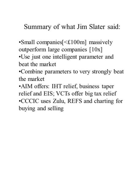 Summary of what Jim Slater said: Small companies[