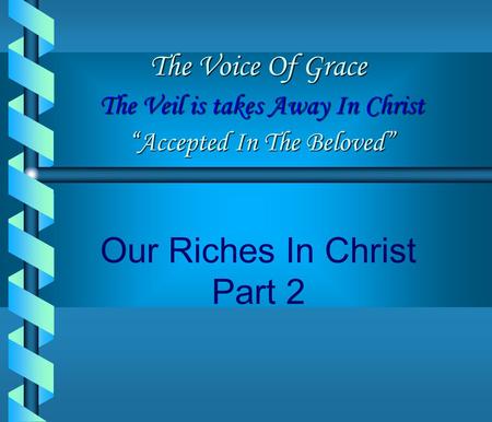 Our Riches In Christ Part 2