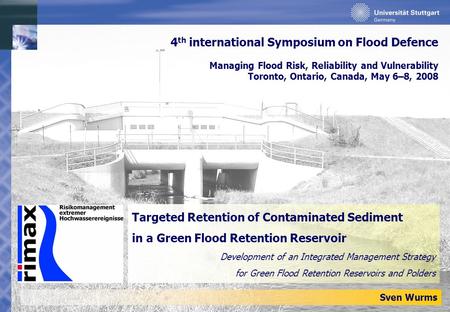 Targeted Retention of Contaminated Sediment in a Green Flood Retention Reservoir Development of an Integrated Management Strategy for Green Flood Retention.
