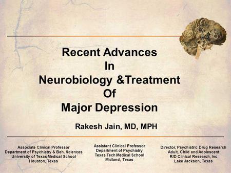 Recent Advances In Neurobiology &Treatment Of Major Depression