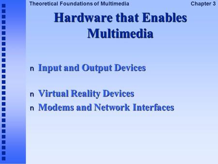 Hardware that Enables Multimedia