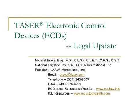 TASER® Electronic Control Devices (ECDs) -- Legal Update