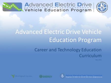 Advanced Electric Drive Vehicle Education Program Career and Technology Education Curriculum May 2011.