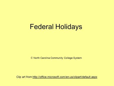Federal Holidays © North Carolina Community College System