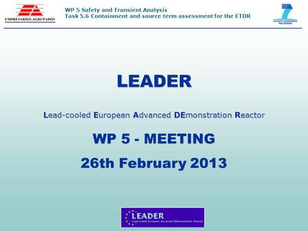 WP 5 Safety and Transient Analysis Task 5.6 Containment and source term assessment for the ETDR LEADER Lead-cooled European Advanced DEmonstration Reactor.