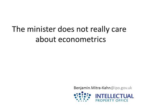 The minister does not really care about econometrics