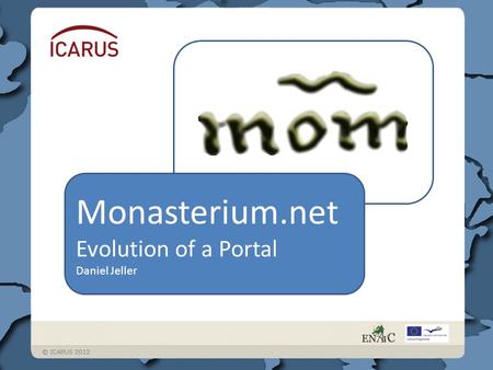 Monasterium.net Evolution of a Portal Daniel Jeller.