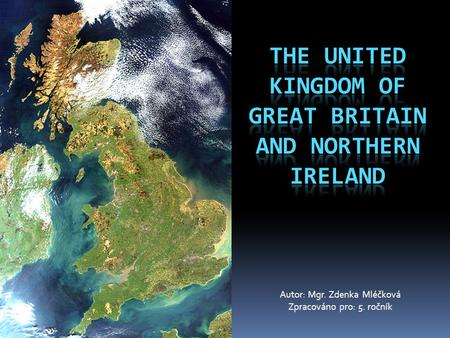 The united kingdom of Great Britain and northern ireland