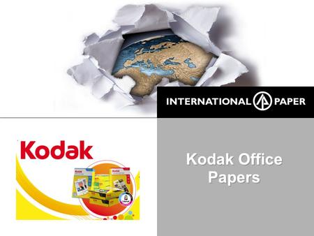 Kodak Office Papers. 2 Kodak Papers in Europe 1.Launched in 2007 2.IP an exclusive producer in Europe 3.Distribution established so far in Germany, UK,