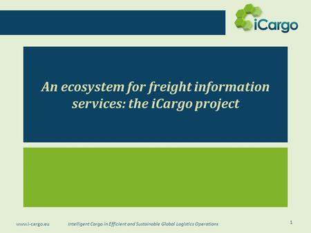 An ecosystem for freight information services: the iCargo project