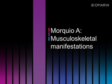 Morquio A: Musculoskeletal manifestations