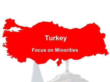 Turkey Focus on Minorities. History of Middle East.