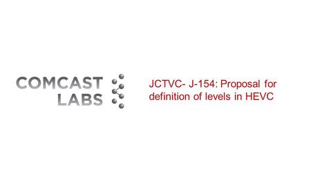 JCTVC- J-154: Proposal for definition of levels in HEVC.