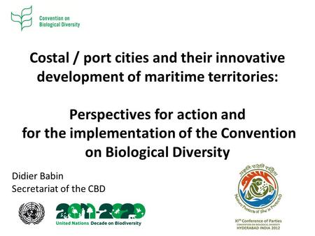 Costal / port cities and their innovative development of maritime territories: Perspectives for action and for the implementation of the Convention on.