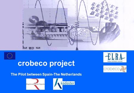 Crobeco project The Pilot between Spain-The Netherlands.