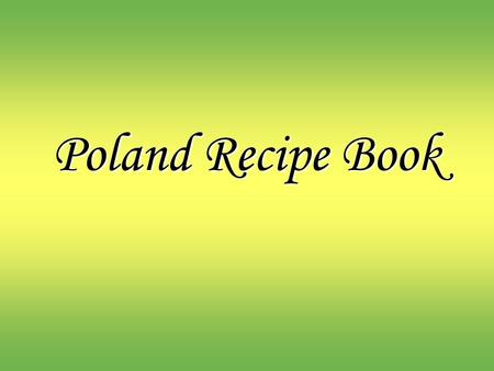 Poland Recipe Book.