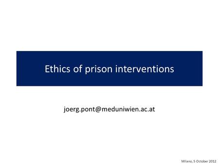 Ethics of prison interventions