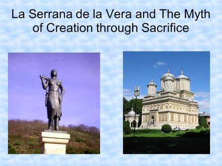 La Serrana de la Vera and The Myth of Creation through Sacrifice.