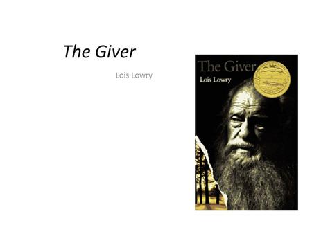 The Giver Lois Lowry.
