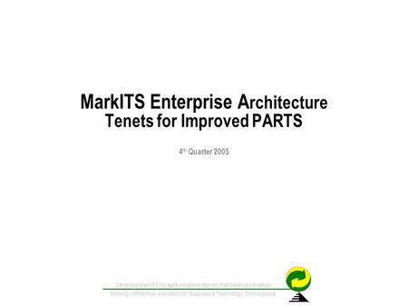 Leverage MarkITS for agile solutions delivery that balances strategic thinking with tactical execution for “Business & Technology Convergence” MarkITS.