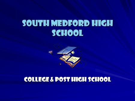 South Medford High School College & Post High School.