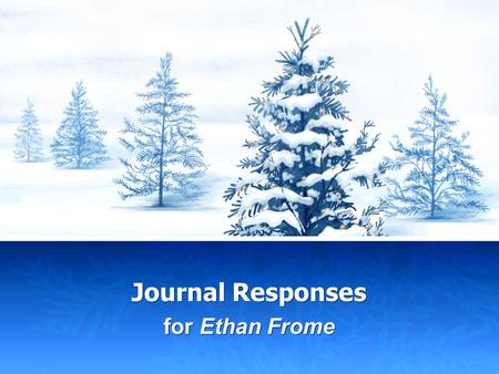 Journal Responses for Ethan Frome. Prologue Harmon Gow’s New England dialect is quite apparent in his conversation with the narrator. Find the paragraph.