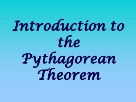 Introduction to the Pythagorean Theorem