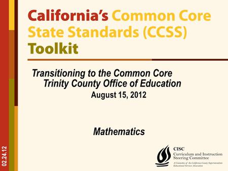 Transitioning to the Common Core Trinity County Office of Education