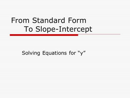 From Standard Form To Slope-Intercept