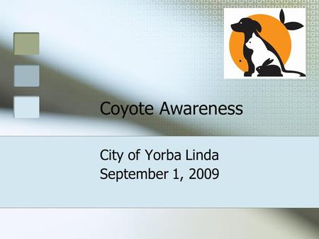 Coyote Awareness City of Yorba Linda September 1, 2009.