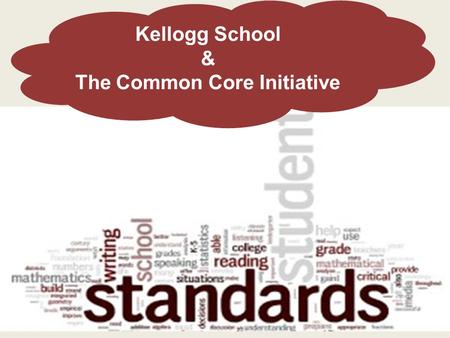 Kellogg School & The Common Core Initiative